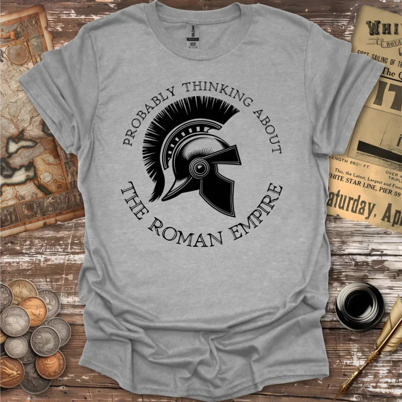 Probably Thinking About the Roman Empire T-shirt