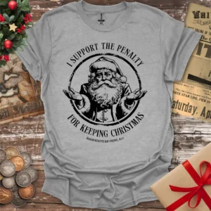 Penalty For Keeping Christmas Anti-christmas T-shirt