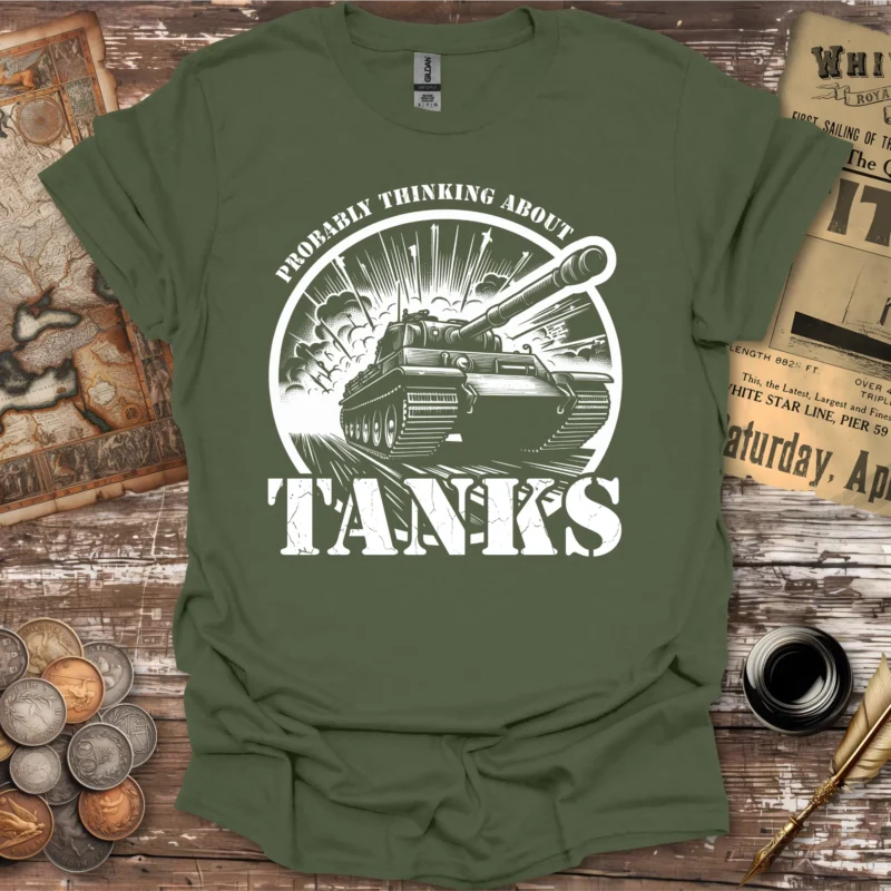 Probably Thinking About Tanks T-shirt