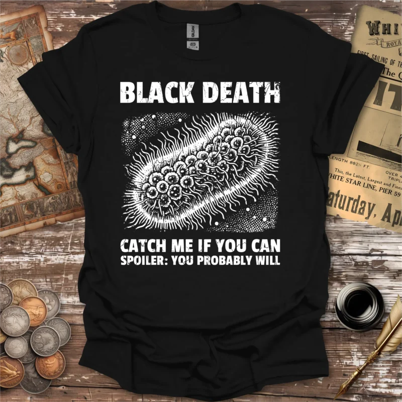 Black Death Catch Me If You Can T-shirt