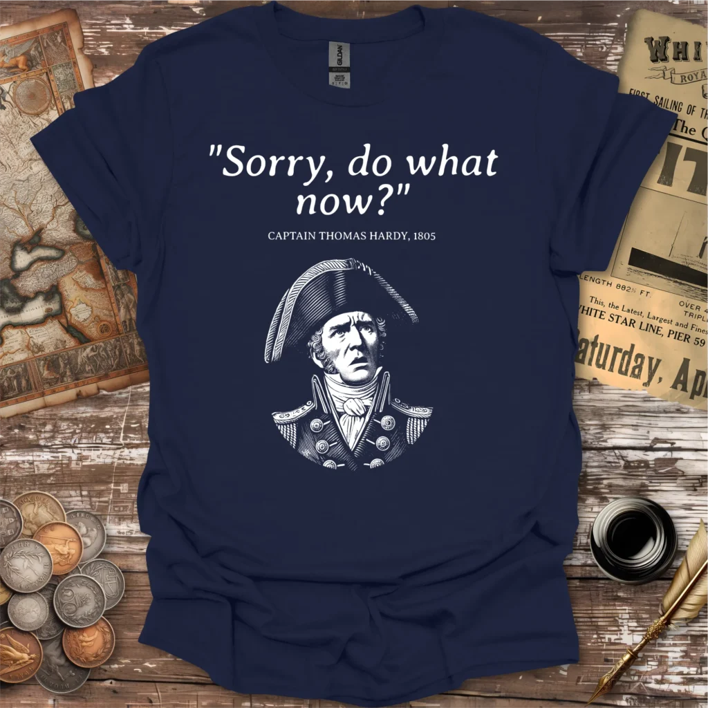Nelson Thomas Hardy Quote T-shirt – The Humorous History Company