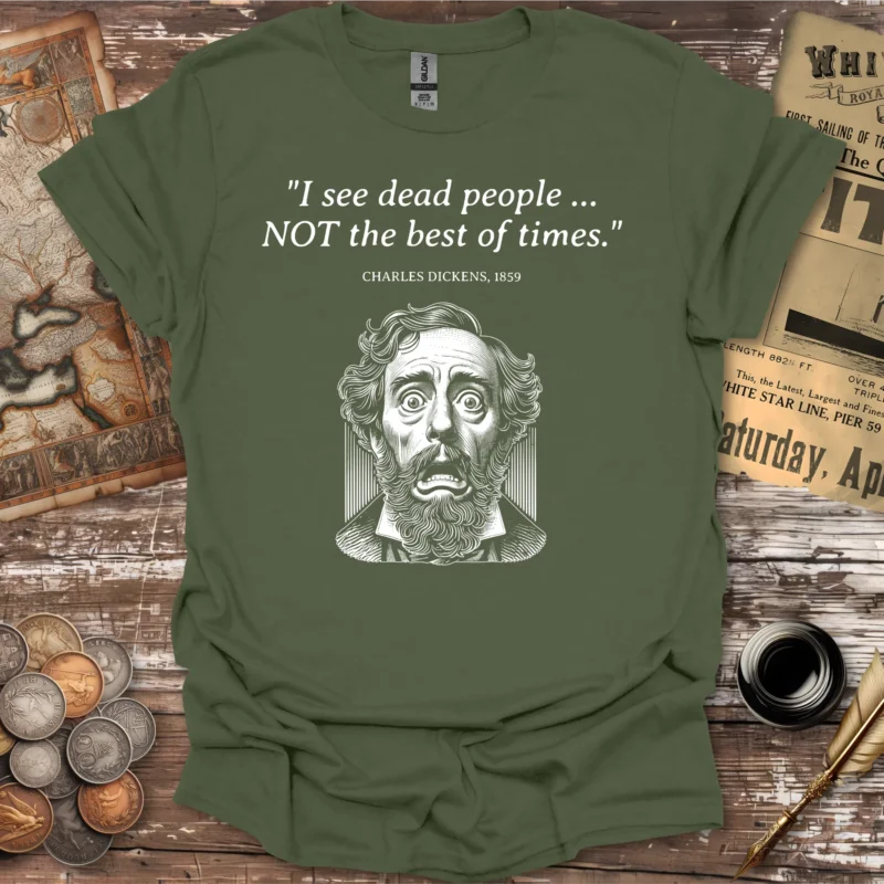 Charles Dickens I See Dead People Quote T-shirt
