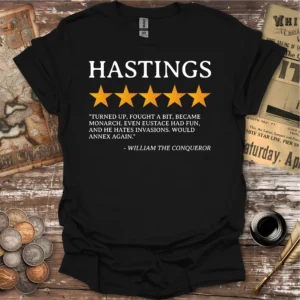 Hastings Review By William The Conqueror T-shirt