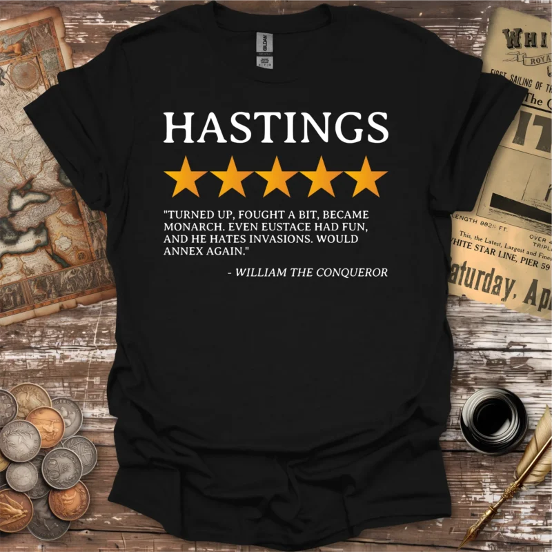 Hastings Review By William The Conqueror T-shirt