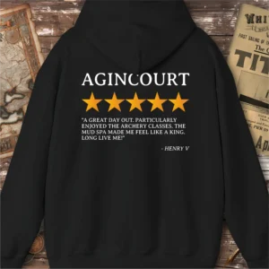 Agincourt Review by Henry V Hoodie, Back Print