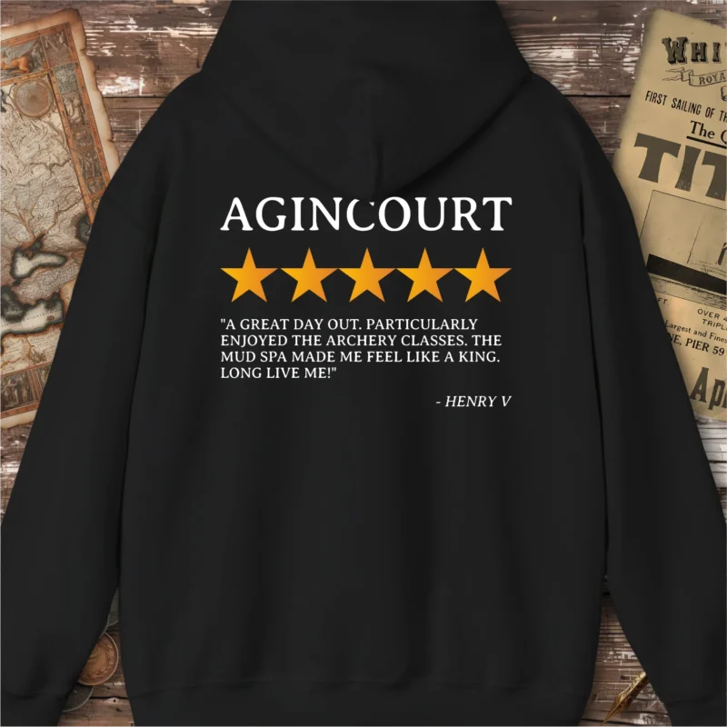 Agincourt Review by Henry V Hoodie, Back Print