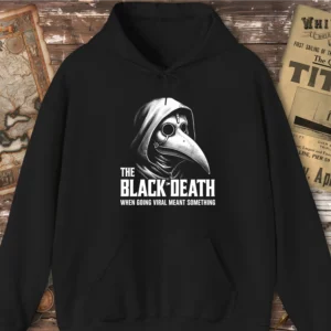 Black Death Going Viral Hoodie
