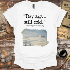 John Franklin Still Cold Diary Entry T-shirt