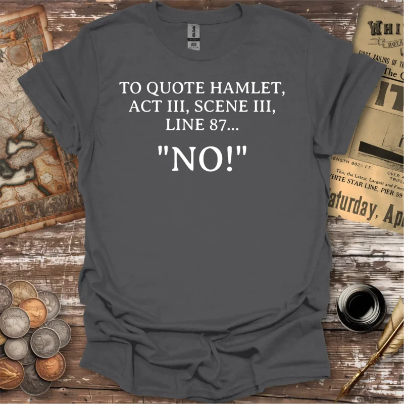 Shakespeare To Quote Hamlet T-shirt