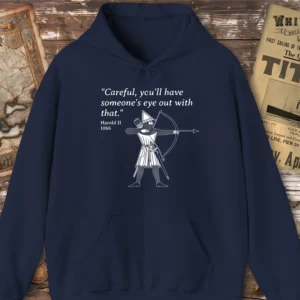 Battle of Hastings King Harold Quote Hoodie