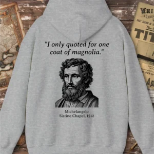 Michelangelo Sistine Chapel Quote Hoodie, Back Print
