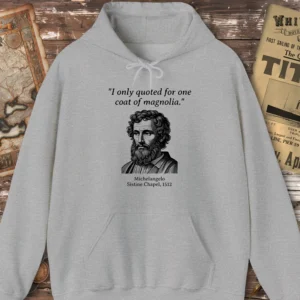 Michelangelo Sistine Chapel Quote Hoodie