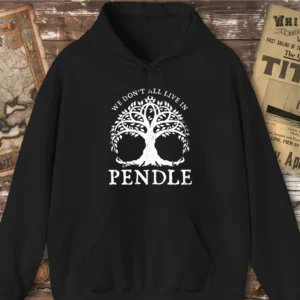 We Don’t All Live In Pendle Hoodie