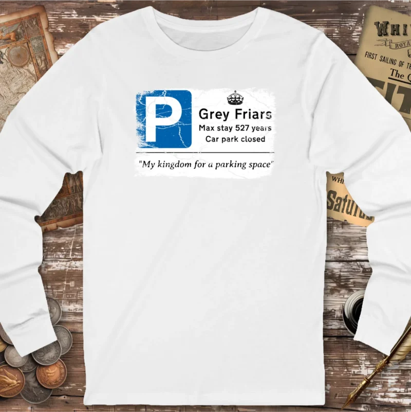 Richard III Car Park Sign Long Sleeve T-shirt