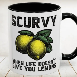 Scurvy When Life Doesn’t Give You Lemons Accent Mug
