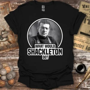 What Would Shackleton Do Photo T-shirt