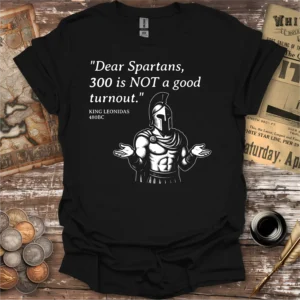 King Leonidas Dear Spartans T-shirt
