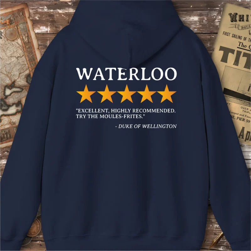 Waterloo Review by the Duke of Wellington Hoodie, Back Print