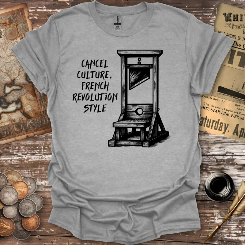 Cancel Culture French Revolution Style Guillotine T-shirt