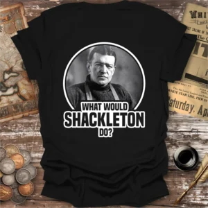 What Would Shackleton Do Photo T-shirt, Back Print