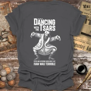Back print, Ivan the Terrible Dancing with the Tsars T-shirt