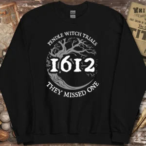 Pendle Witch Trials 1612 They Missed One Sweatshirt