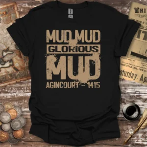 Agincourt Glorious Mud T-shirt