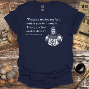 Practice Makes Perfect Medieval Knight T-shirt