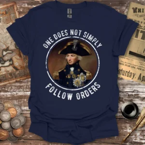 One Does Not Simply Follow Orders Nelson T-shirt