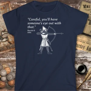 Battle of Hastings King Harold Quote Womens T-shirt
