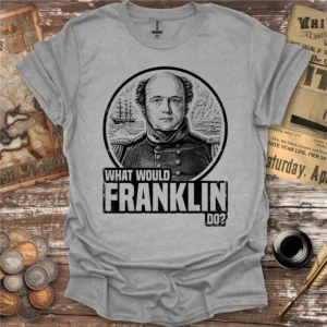 What Would Franklin Do T-shirt