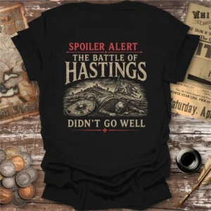 Battle of Hastings Spolier Alert T-shirt