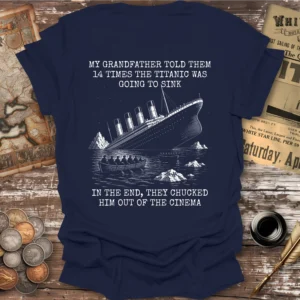 Titanic Was Going To Sink T-shirt