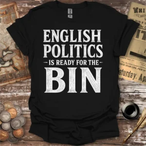 English Politics Is Ready For The Bin