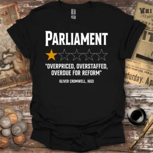 Parliament Review By Cromwell T-shirt