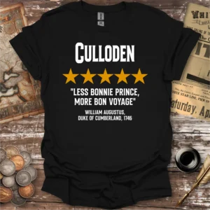 Culloden Review By Duke Of Cumberland T-shirt