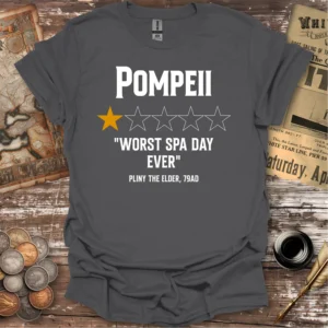 Pompeii Spa Day Review By Pliny The Elder T-shirt