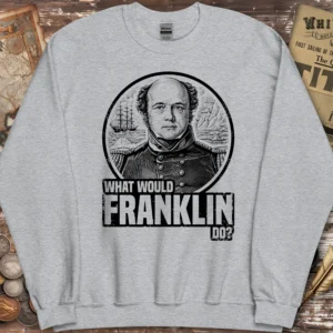What Would Franklin Do Sweatshirt