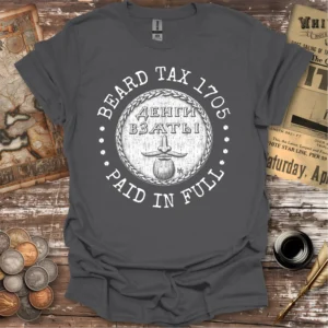 Beard Tax Paid In Full T-shirt