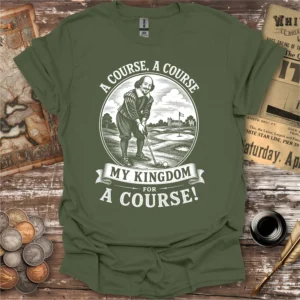 My Kingdom For A Course Shakespeare Golf T-shirt