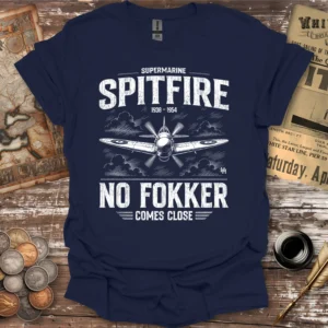 Supermarine Spitfire No Fokker Comes Close T-shirt