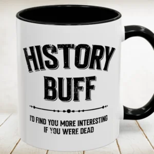 History Buff Interesting Accent Mug