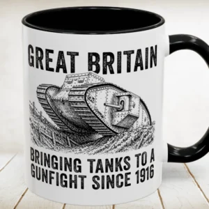 Great Britan Bringing Tanks To A Gunfight Accent Mug