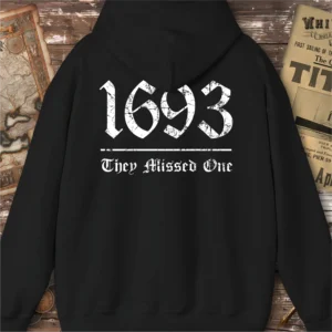 1693 They Missed One Salem Witch Trials Hoodie, Back Print