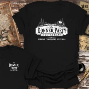 Back With Pocket Print, The Donner Party Restaurant T-shirt