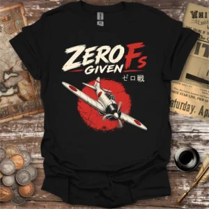 Zero Fs Given T-shirt